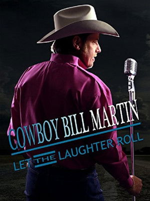 Watch Free Cowboy Bill Martin: Let the Laughter Roll (2015)