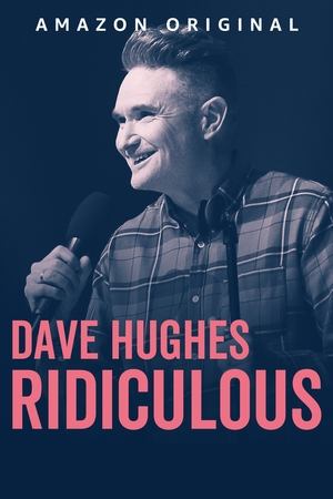 Watch Free Dave Hughes Ridiculous (2023)