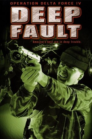 Watch Free Operation Delta Force 4: Deep Fault (1999)