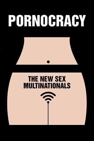 Watch Free Pornocracy: The New Sex Multinationals (2017)