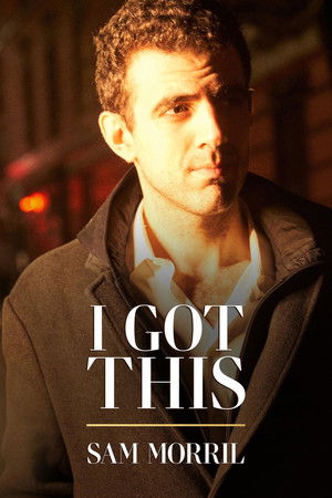 Watch Free Sam Morril I Got This (2020)