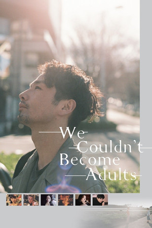 Watch Free We Couldnt Become Adults (2021)