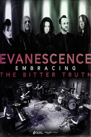 Watch Free Evanescence Embracing the Bitter Truth (2021)