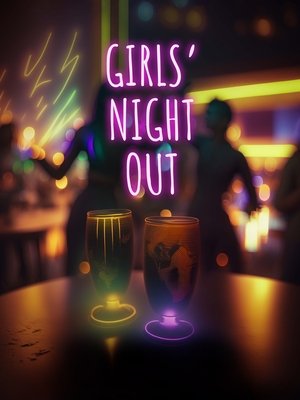 Watch Free Girls Night Out (2023)