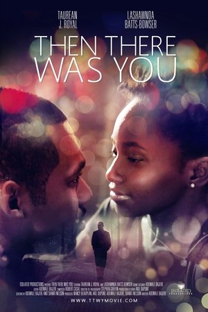 Watch Free Then There Was You (2023)