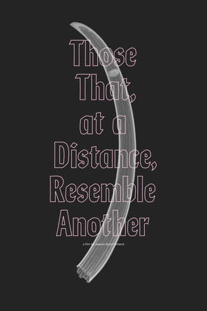 Watch Free Those That, at a Distance, Resemble Another (2019)