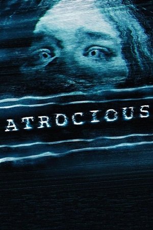 Watch Free Atrocious (2010)
