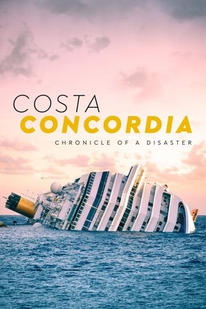 Watch Free Costa Concordia Chronik einer Katastrophe (2021)