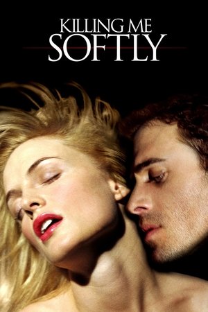 Watch Free Killing Me Softly (2002)