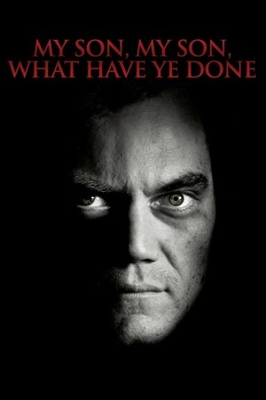 Watch Free My Son, My Son, What Have Ye Done (2009)
