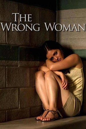 Watch Free The Wrong Woman (2013)