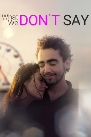 Watch Free What We Dont Say (2019)