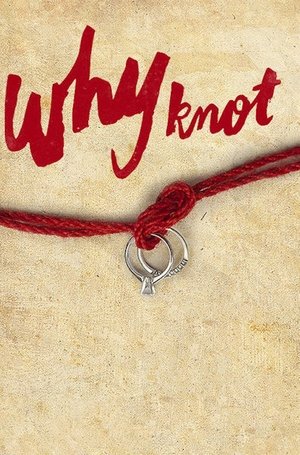 Watch Free Why Knot (2016)