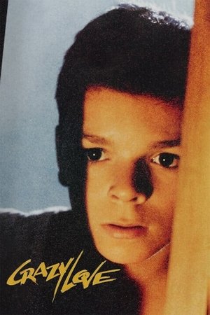 Watch Free Crazy Love (1987)