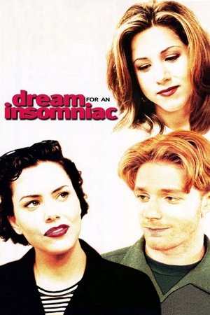 Watch Free Dream for an Insomniac (1996)