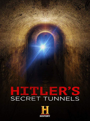 Watch Free Hitlers Secret Tunnels (2019)
