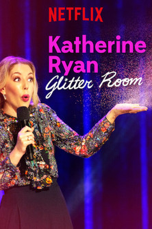 Watch Free Katherine Ryan: Glitter Room (2019)