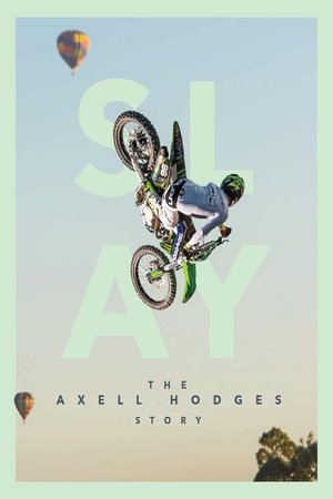Watch Free SLAY: The Axell Hodges Story (2017)