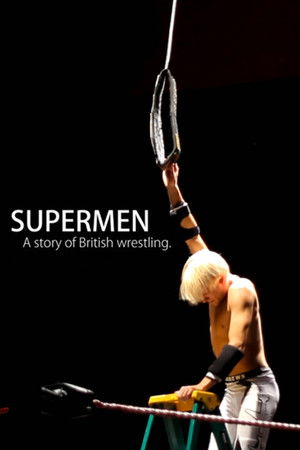Watch Free Supermen: A Story of British Wrestlers (2014)