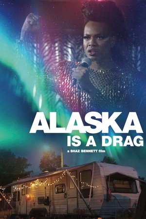 Watch Free Alaska Is a Drag (2016)