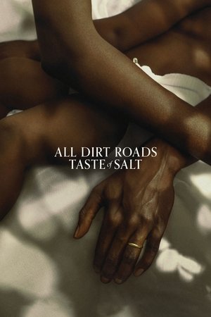 Watch Free All Dirt Roads Taste of Salt (2023)