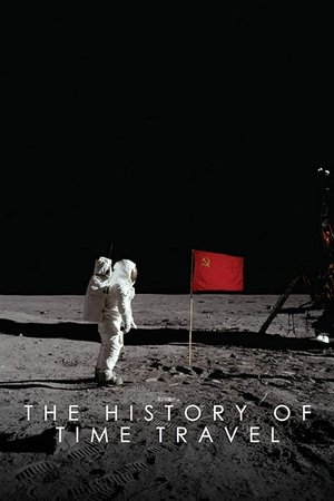 Watch Free The History of Time Travel (2014)