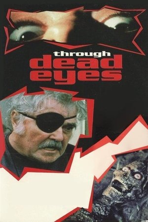 Watch Free Through Dead Eyes (1999)