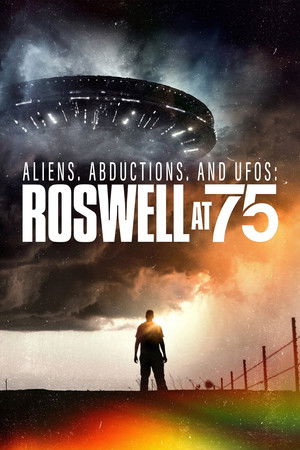 Watch Free Aliens, Abductions UFOs Roswell at 75 (2022)