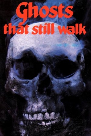 Watch Free Ghosts That Still Walk (1977)