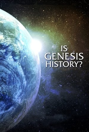 Watch Free Is Genesis History (2017)