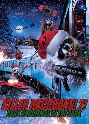 Watch Free Killer Raccoons 2 Dark Christmas in the Dark (2020)
