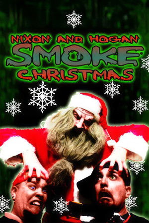 Watch Free Nixon and Hogan Smoke Christmas (2010)