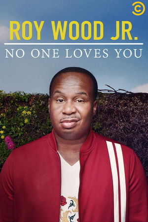 Watch Free Roy Wood Jr No One Loves You (2019)
