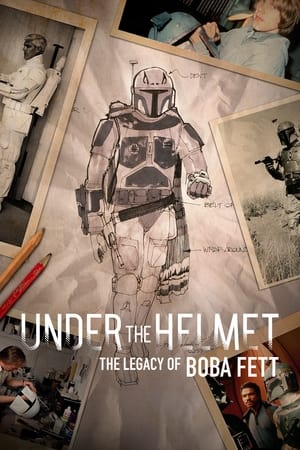 Watch Free Under the Helmet: The Legacy of Boba Fett (2021)
