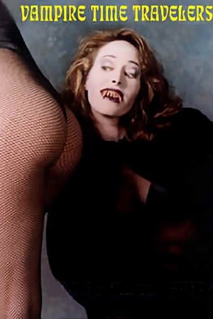 Watch Free Vampire Time Travelers (1998)