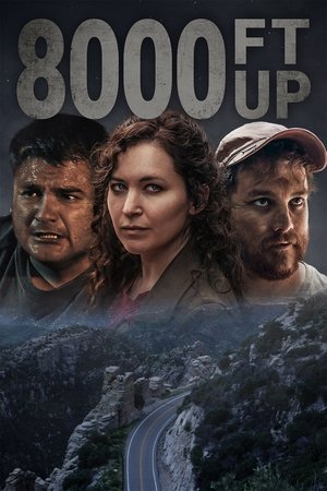 Watch Free 8000 Ft Up (2022)