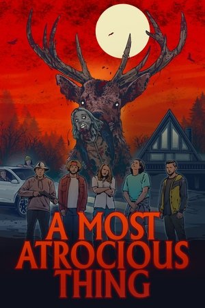 Watch Free A Most Atrocious Thing (2022)