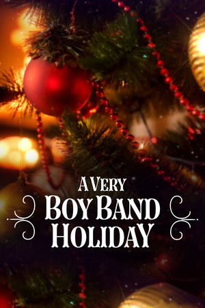 Watch Free A Very Boy Band Holiday (2021)