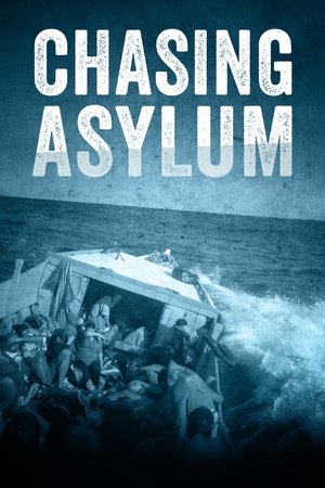 Watch Free Chasing Asylum (2016)