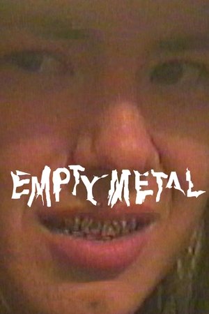 Watch Free Empty Metal (2018)