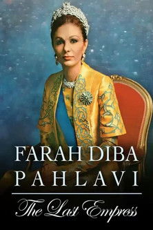 Watch Free Farah Diba Pahlavi Die letzte Kaiserin (2018)