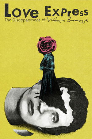 Watch Free Love Express The Disappearance of Walerian Borowczyk (2018)