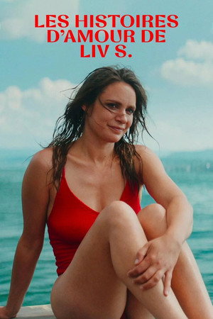 Watch Free Les histoires damour de Liv S (2023)