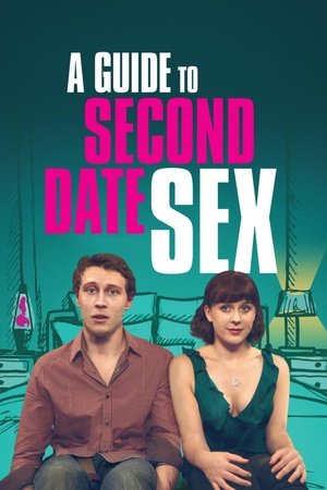 Watch Free A Guide to Second Date Sex (2019)