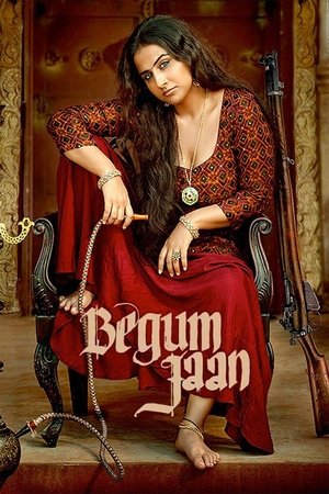 Watch Free Begum Jaan (2017)