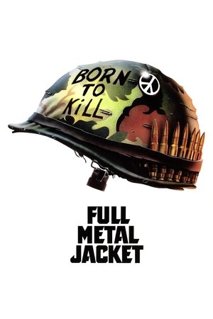 Watch Free Full Metal Jacket (1987)