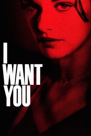 Watch Free I Want You (1998)