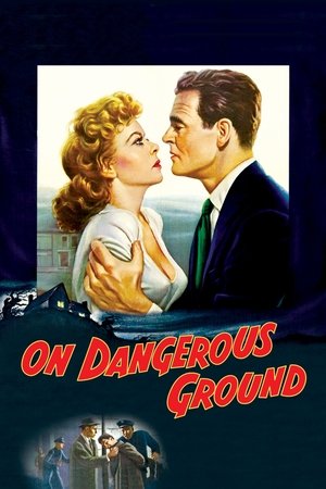 Watch Free On Dangerous Ground (1951)