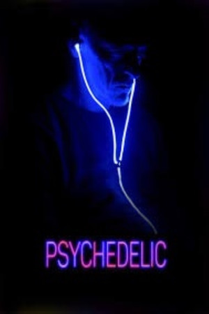 Watch Free Psychedelic (2021)