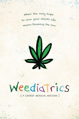 Watch Free Weediatrics: A Covert Medical Mission (2020)